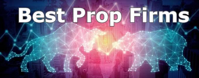 Best Forex Prop Firms for 2022